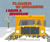 Yo manejo un quitanieves/i drive a snowplow
