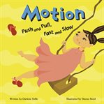 Motion : push and pull, fast and slow cover image