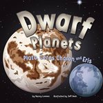 Dwarf planets. Pluto, Charon, Ceres, and Eris cover image