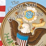 The great seal of the united states cover image