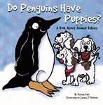 Do penguins have puppies? : a book about animal babies cover image