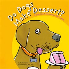 Cover image for Do Dogs Make Dessert?