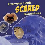 Everyone feels scared sometimes cover image