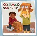 My friend has ADHD cover image