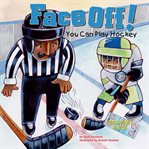Face off!. You Can Play Hockey cover image