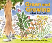 Green and growing : a book about plants cover image