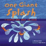 One giant splash : a counting book about the ocean cover image