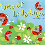 Lots of ladybugs! : counting by fives cover image
