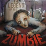 The legend of the zombie cover image