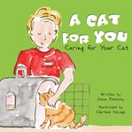 A cat for you : caring for your cat cover image
