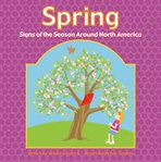 Spring. Signs of the Season Around North America cover image