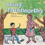 Being trustworthy : a book about trustworthiness cover image