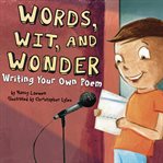 Words, wit, and wonder. Writing Your Own Poem cover image