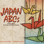 Japan ABCs : a book about the people and places of Japan cover image