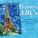 France ABCs : a book about the people and places of France cover image