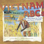 Vietnam ABCs : a book about the people and places of Vietnam cover image