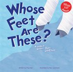 Whose feet are these? : a look at hooves, paws, and claws cover image