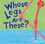 Whose legs are these?. A Look at Animal Legs - Kicking, Running, and Hopping cover image