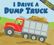 I drive a dump truck cover image
