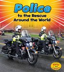 Police to the rescue around the world cover image