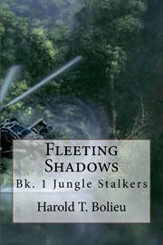 Fleeting shadows : bk. 1 jungle stalkers cover image
