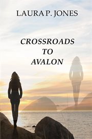 Crossroads to Avalon cover image