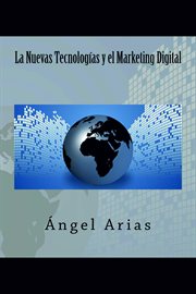 La nuevas tecnologías y el marketing digital cover image