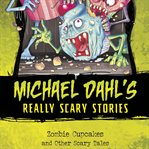 Zombie cupcakes : and other scary tales cover image