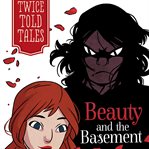 Beauty and the basement cover image