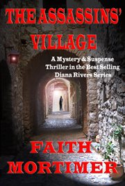 The Assassins' Village : Diana Rivers Murder Mystery cover image