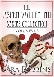 The Aspen Valley Inn Series Collection Volumes 1-3 : Aspen Valley Inn cover image