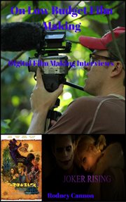 On low budget film making,digital film making interviews cover image