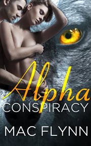 Alpha conspiracy. Werewolf Romance cover image