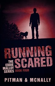 Running Scared : The Eddie Malloy series, #4 cover image