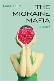 The migraine mafia cover image