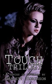 Touch: trilogy : Trilogy cover image