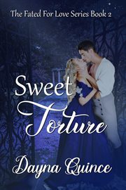 Sweet Torture : Fated for Love cover image