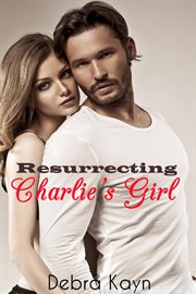 Resurrecting charlie's girl cover image