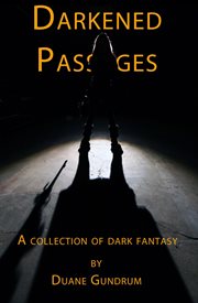 Darkened passages: a collection of dark fantasy cover image