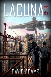 Lacuna : an opera for 9 singers and chamber ensemble cover image