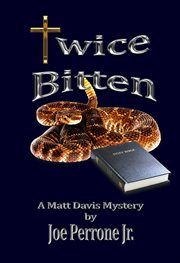 Twice bitten : a Matt Davis mystery cover image