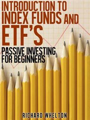Introduction to index funds and etf's: passive investing for beginners cover image