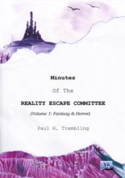 Minutes of the reality escape commitee (volume 1) cover image
