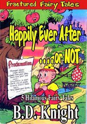 Happily ever after . . . or not! cover image