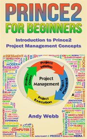 Prince2 for beginners: introduction to prince2 project management concepts cover image