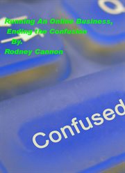 Running an online business, ending the confusion cover image