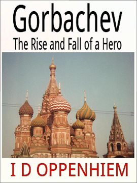 Cover image for Gorbachev-The Rise and Fall of a Hero
