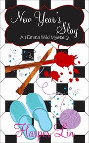 New Year's slay : an Emma Wild Mystery cover image