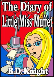 Diary of little miss muffet: fractured fairy tales cover image