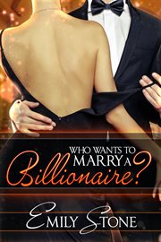Who wants to marry a billionaire? cover image